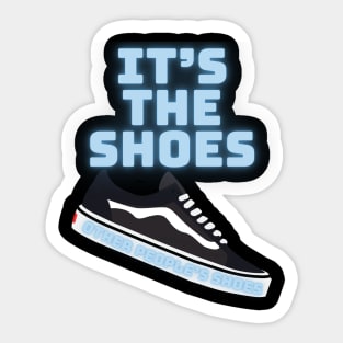 IT's The Shoes Sticker